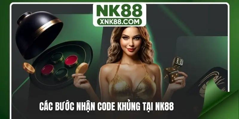 Các bước nhận code khủng tại NK88