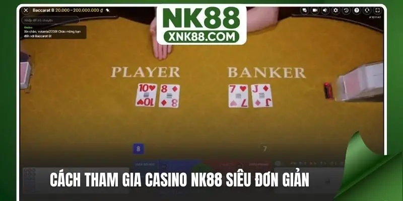 Cách tham gia casino NK88 siêu đơn giản