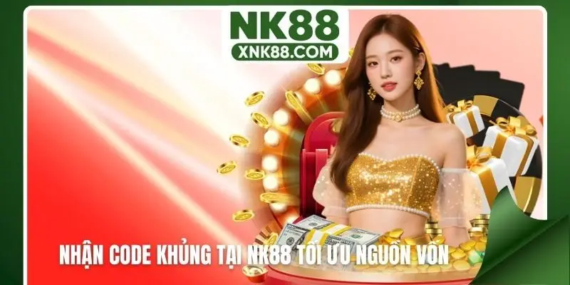Nhận code khủng tại NK88 tối ưu nguồn vốn