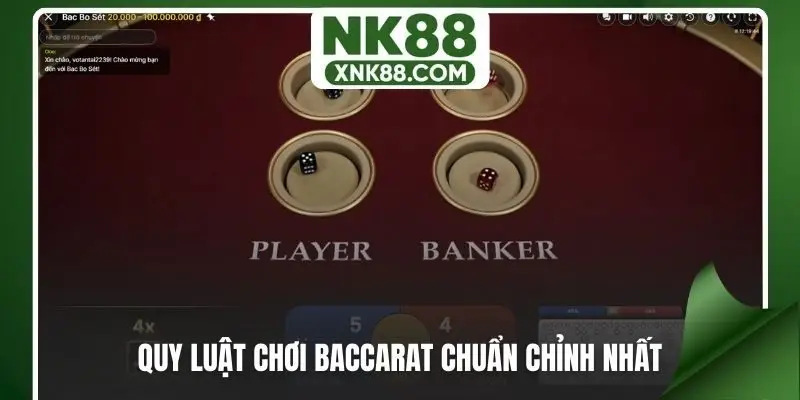 Quy luật chơi Baccarat chuẩn chỉnh nhất